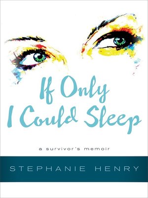 cover image of If Only I Could Sleep: a Survivor's Memoir